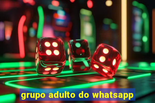 grupo adulto do whatsapp